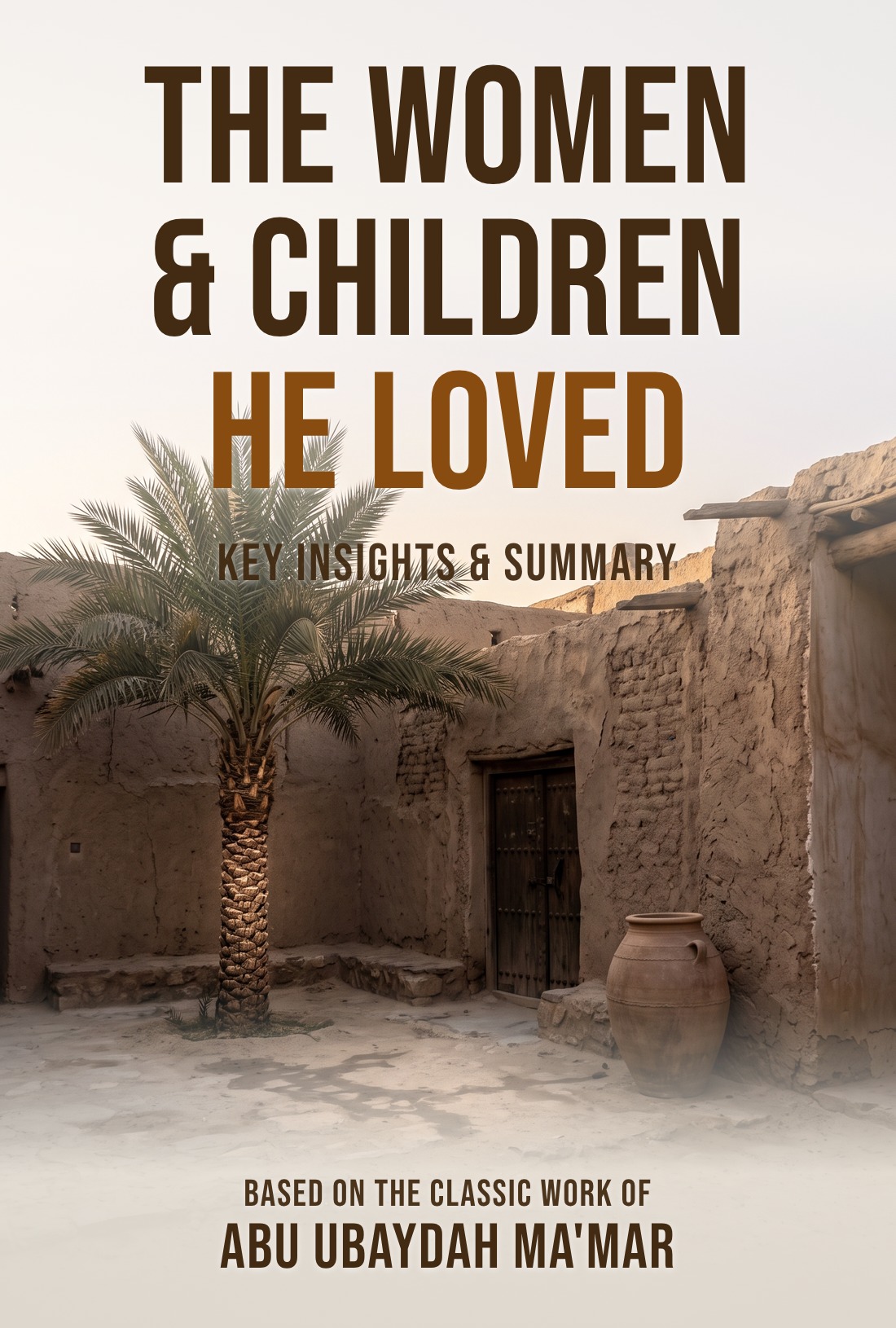 The Women Who Lived Beside the Prophet, and the Children He Loved summary cover