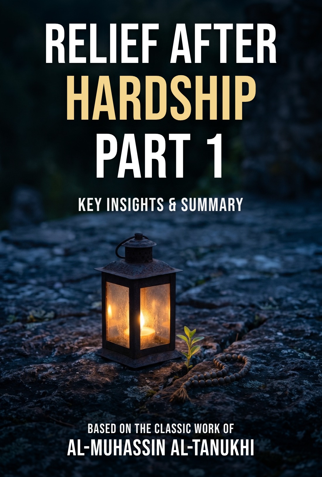 Relief After Hardship, Part 1 summary cover